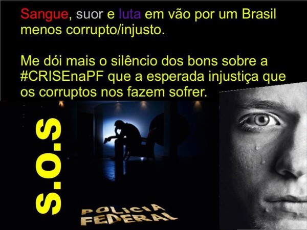 Policiais federais, que pedem socorro devido ao sucateamento do órgão, desmentem afirmações de Dilma